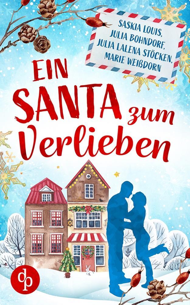 Cover: 9783986373276 | Ein Santa zum Verlieben | Saskia Louis (u. a.) | Taschenbuch | 220 S.