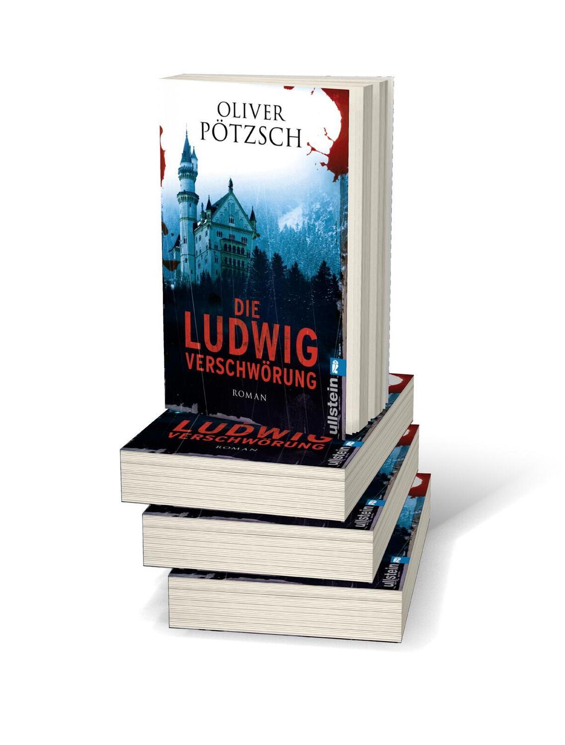 Bild: 9783548282909 | Die Ludwig-Verschwörung | Historischer Triller | Oliver Pötzsch | Buch