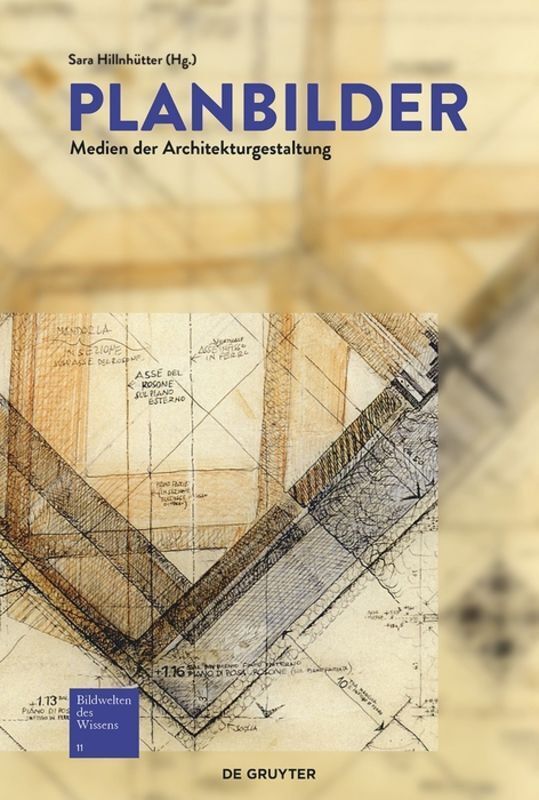 Cover: 9783110438888 | Planbilder | Medien der Architekturgestaltung | Sara Hillnhütter