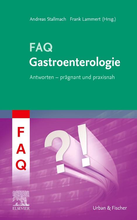 Cover: 9783437153051 | FAQ Gastroenterologie | Frank Lammert (u. a.) | Buch | XIV | Deutsch