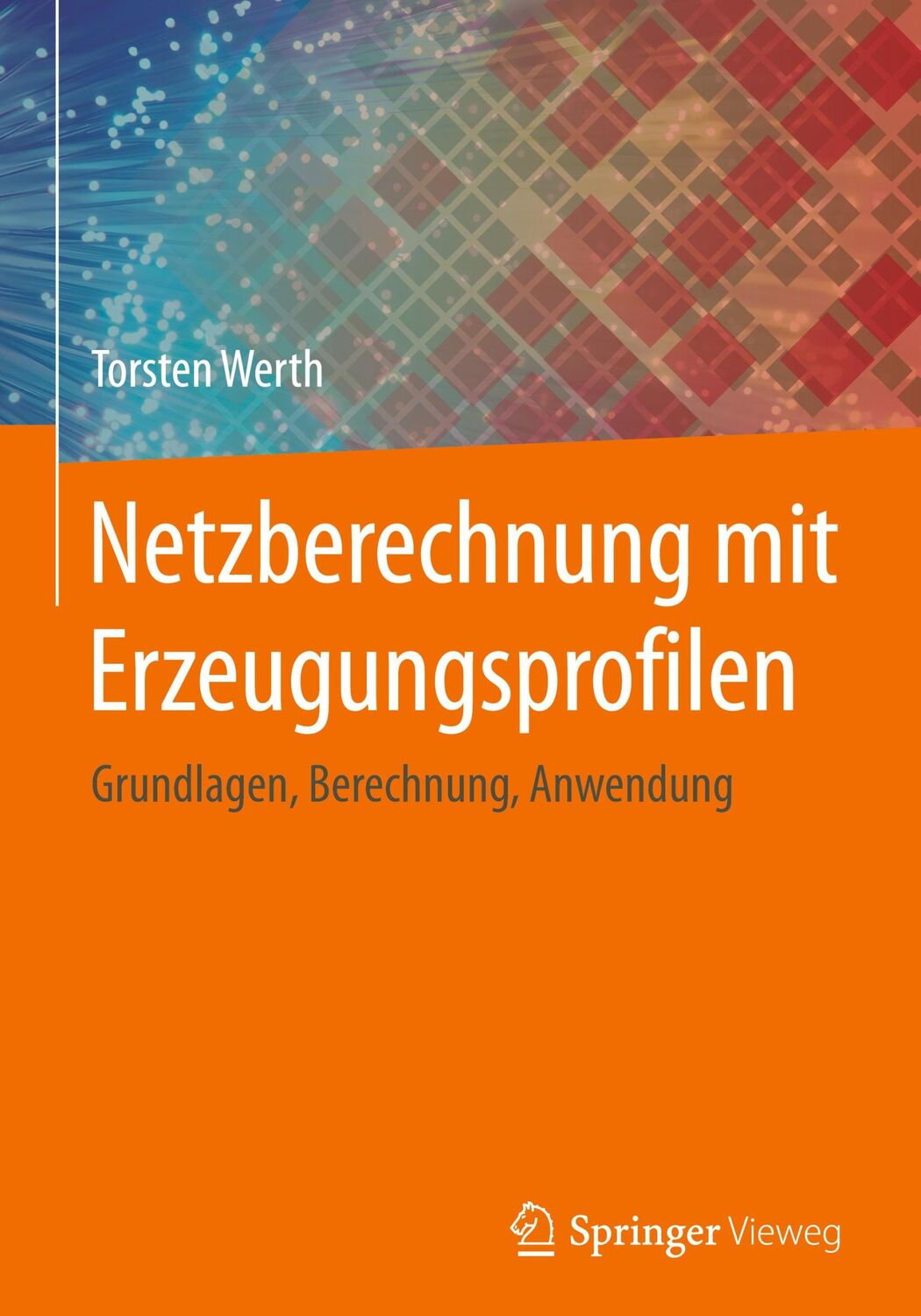 Cover: 9783658127275 | Netzberechnung mit Erzeugungsprofilen | Torsten Werth | Buch | ix