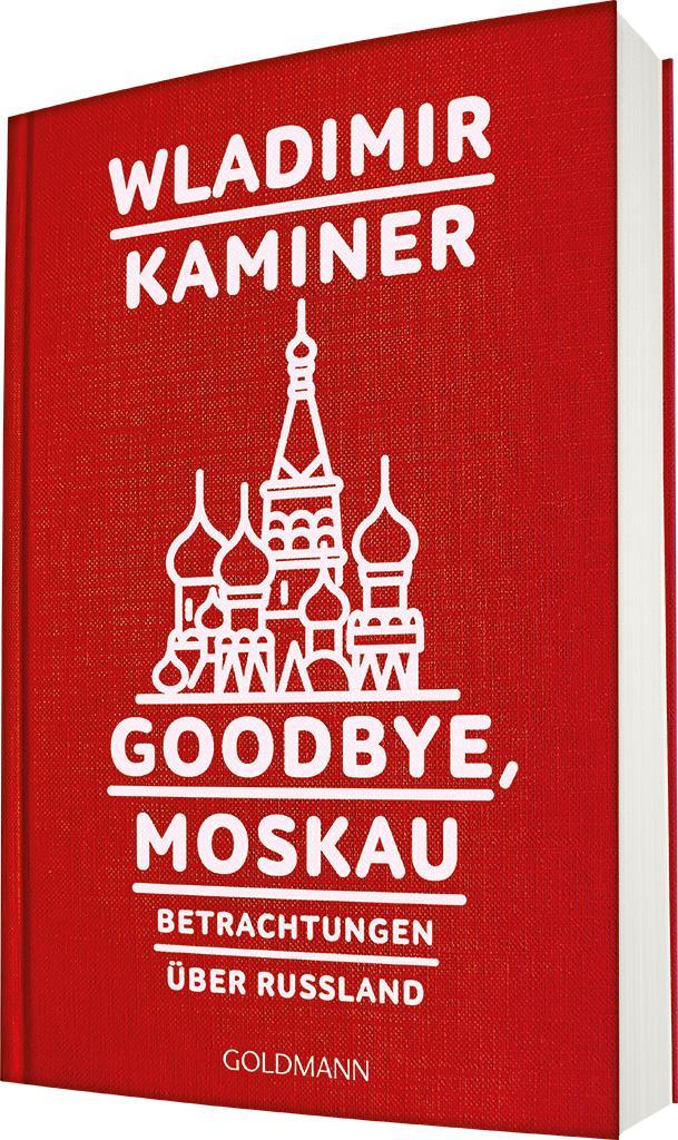 Bild: 9783442159161 | Goodbye, Moskau | Betrachtungen über Russland | Wladimir Kaminer