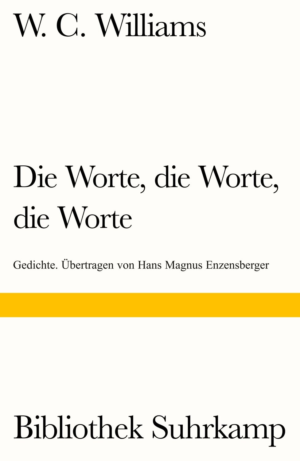 Cover: 9783518240786 | Die Worte, die Worte, die Worte | William Carlos Williams | Buch