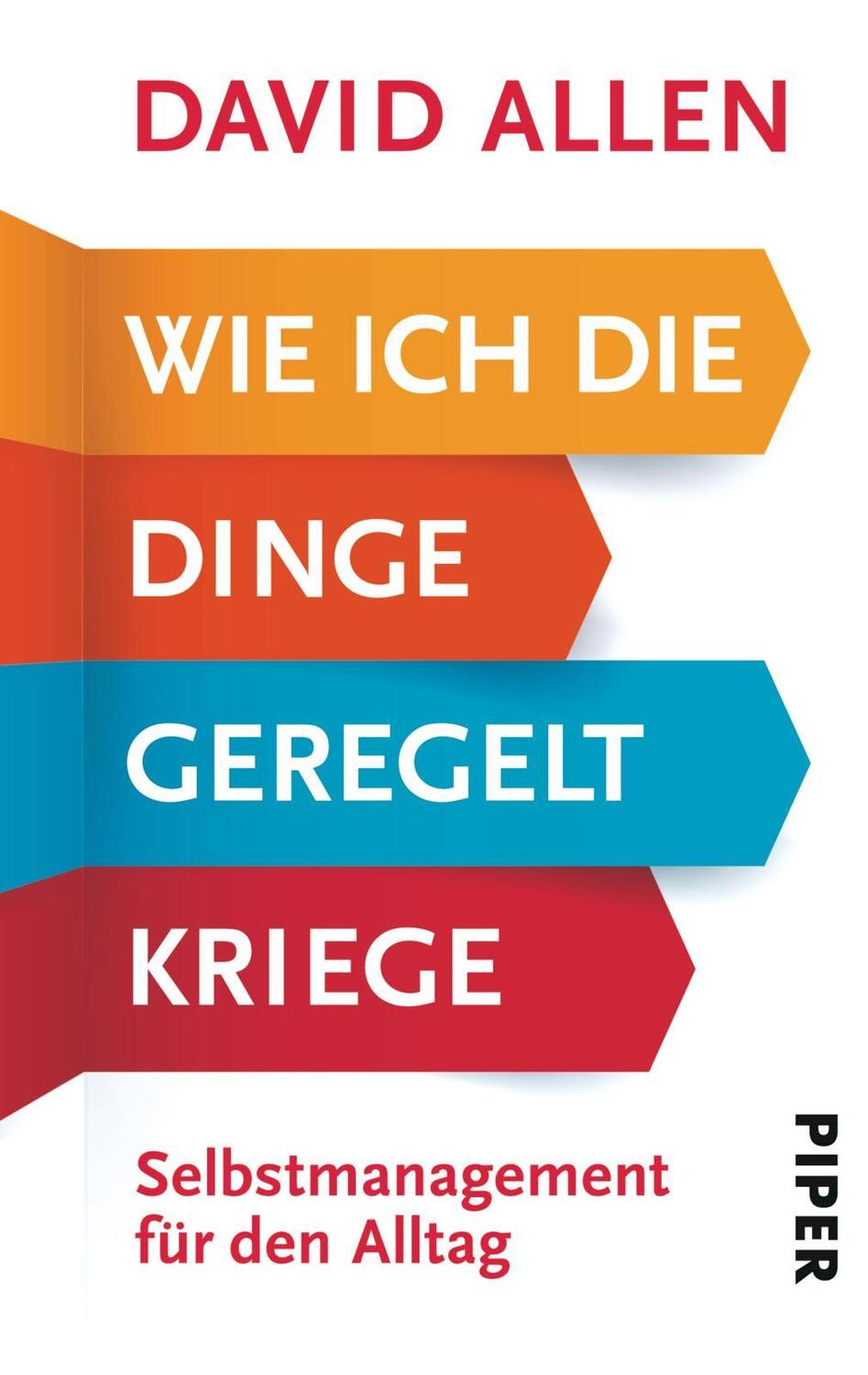 Cover: 9783492307208 | Wie ich die Dinge geregelt kriege | Selbstmanagement für den Alltag.