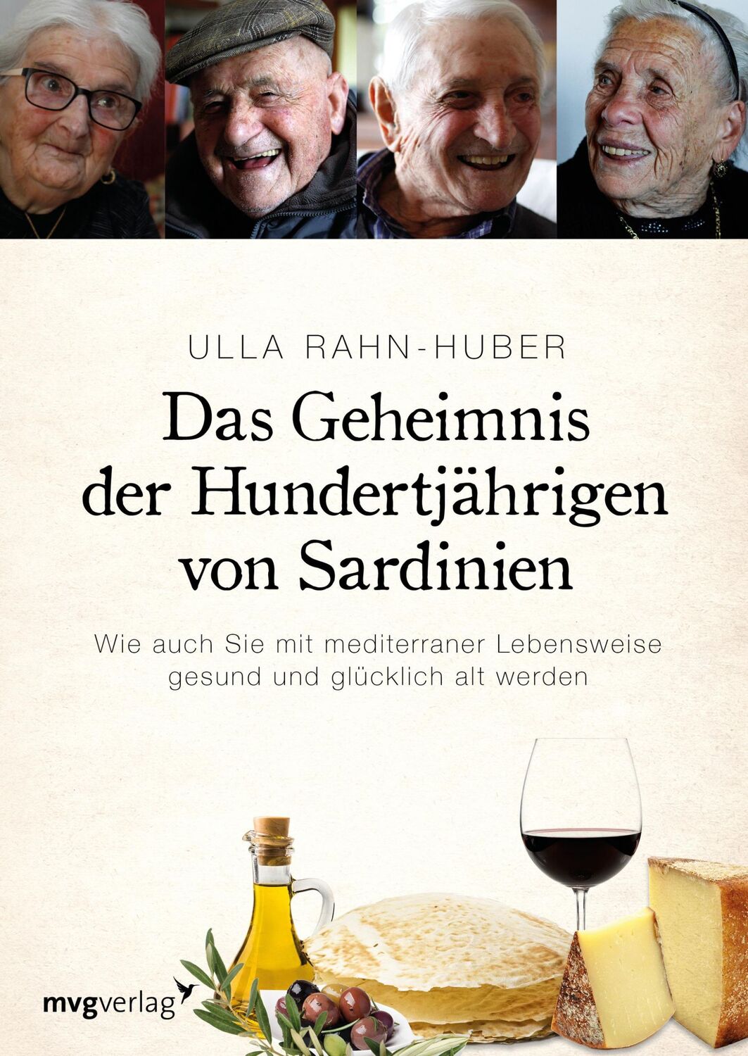 Cover: 9783868826579 | Das Geheimnis der Hundertjährigen von Sardinien | Ulla Rahn-Huber