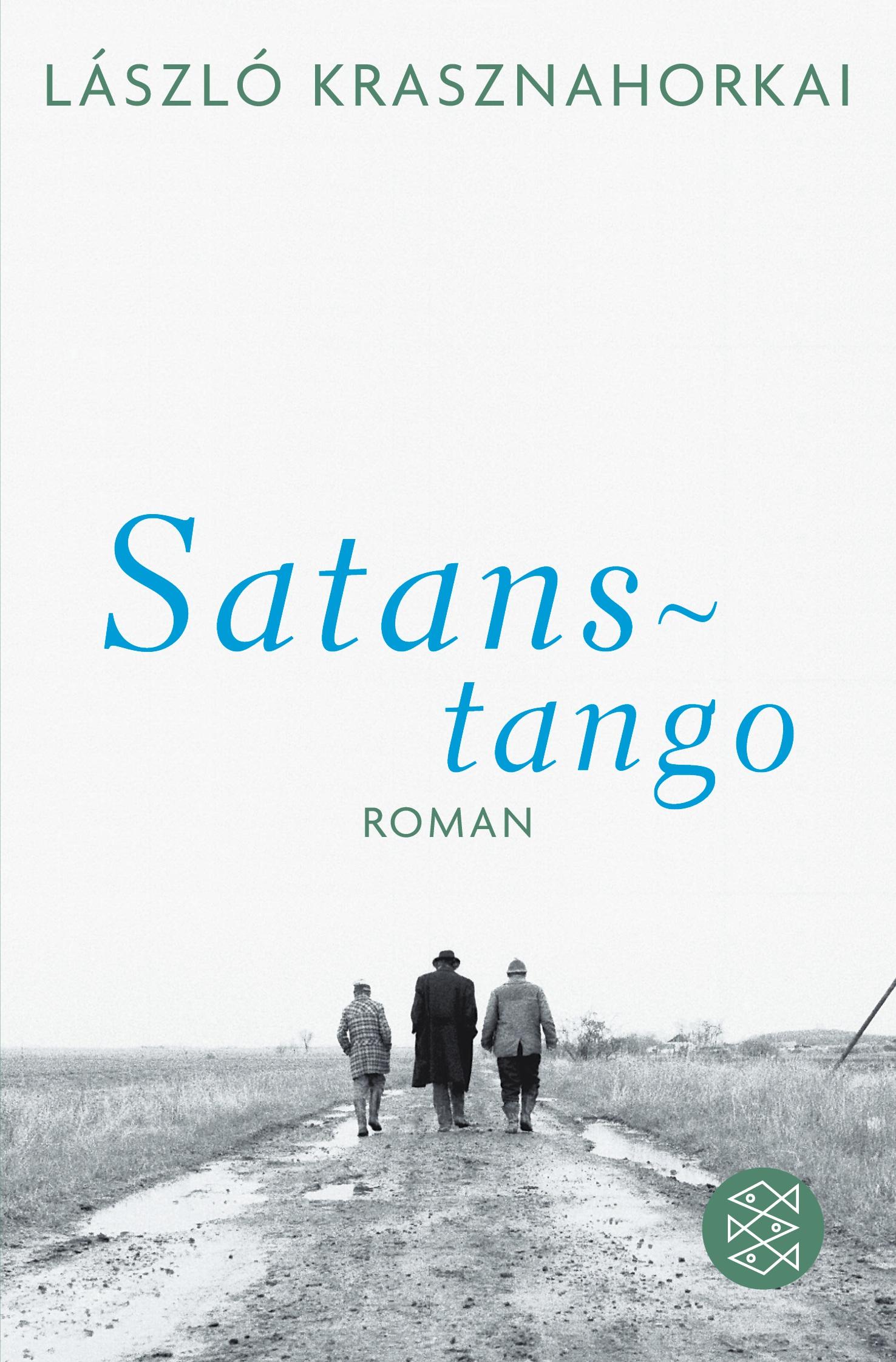 Cover: 9783596180738 | Satanstango | Roman | László Krasznahorkai | Taschenbuch | 320 S.