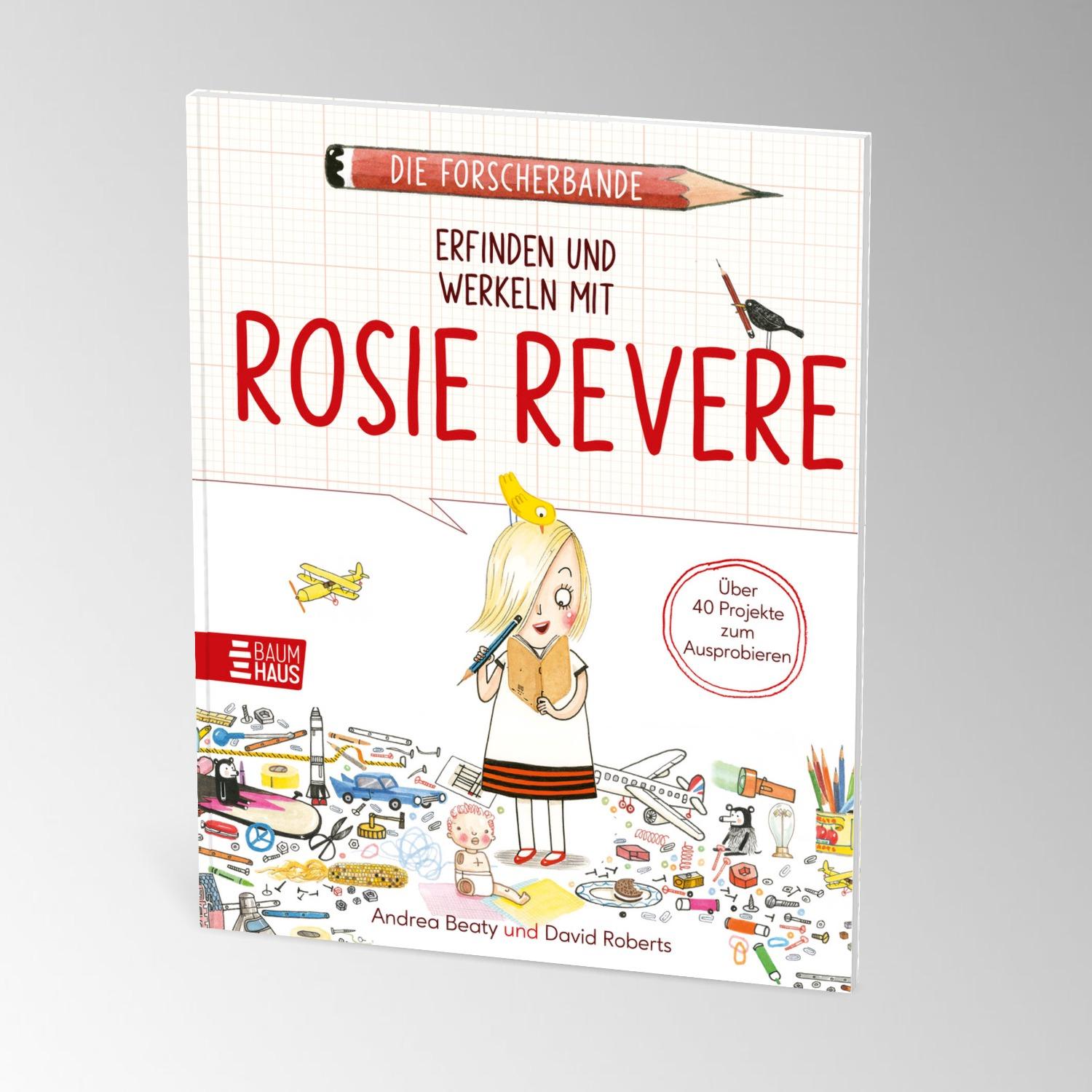 Bild: 9783833909146 | Die Forscherbande: Erfinden und werkeln mit Rosie Revere | Beaty