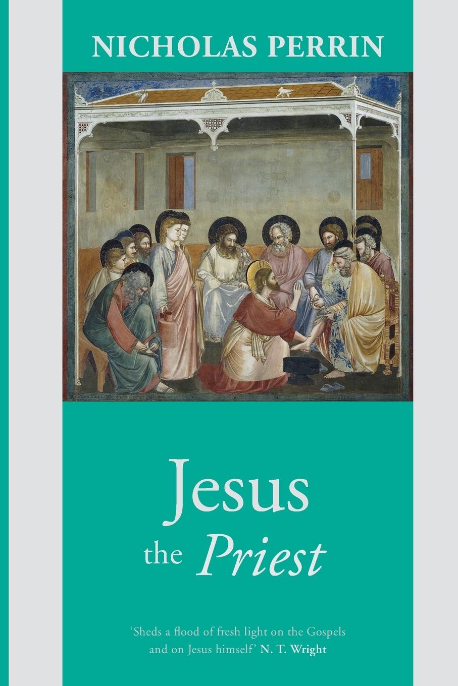 Cover: 9780281065011 | Jesus the Priest | Nicholas Perrin | Taschenbuch | Englisch | 2018