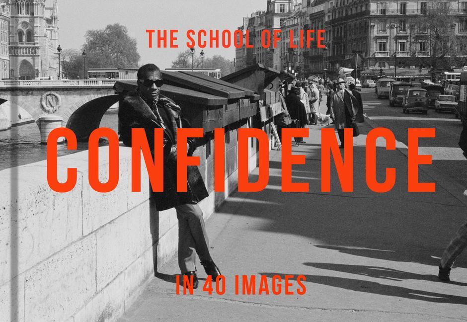 Cover: 9781915087300 | Confidence in 40 Images | The Art of Self-belief | The School Of Life