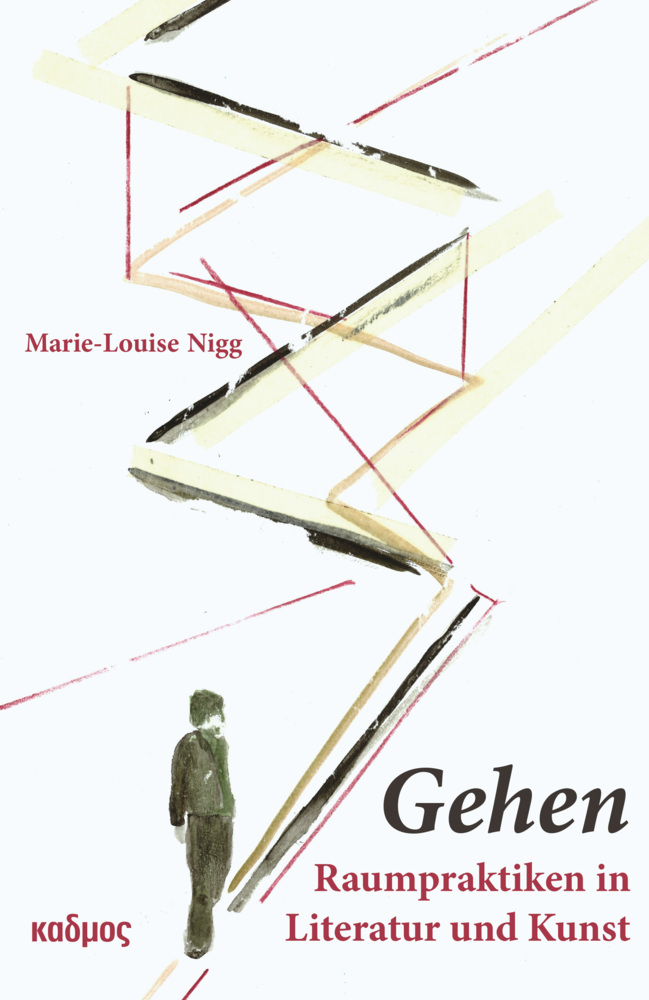 Cover: 9783865993526 | Gehen | Raumpraktiken in Literatur und Kunst | Marie-Louise Nigg