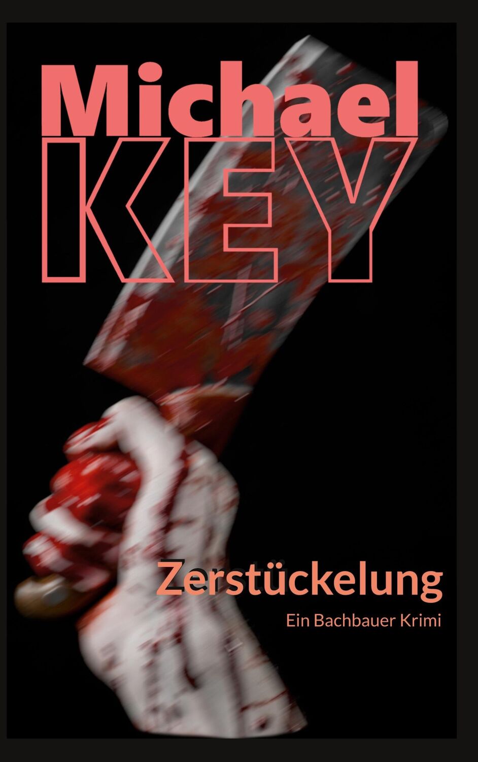 Cover: 9783759730091 | Zerstückelung | Ein Bachbauer Krimi | Michael Key | Taschenbuch | 2024