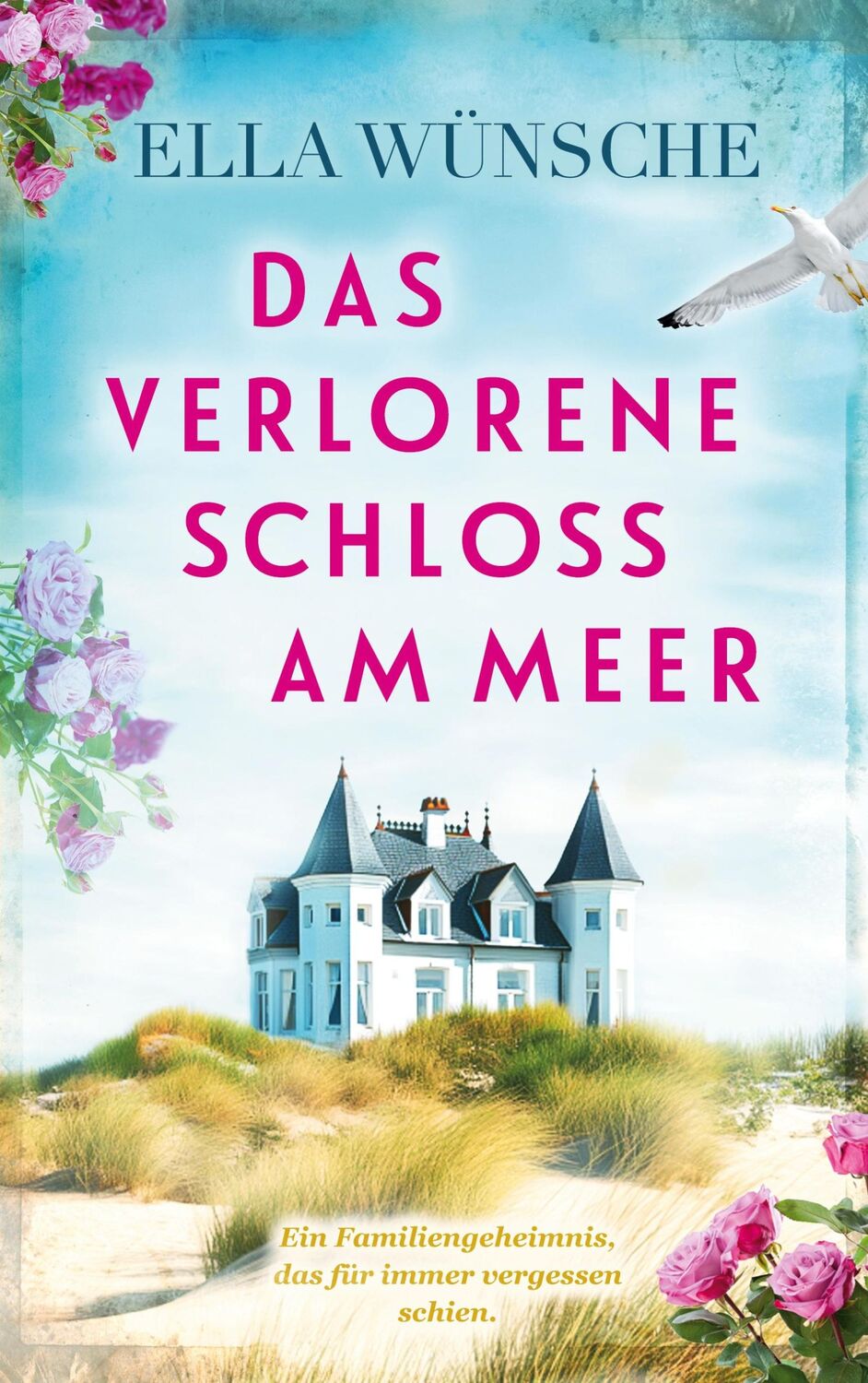 Cover: 9783758323867 | Das verlorene Schloss am Meer | Ella Wünsche | Taschenbuch | Paperback