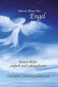 Cover: 9783038310129 | Engel - Unsere Helfer einfach und unkompliziert | Maria Rosa Oro