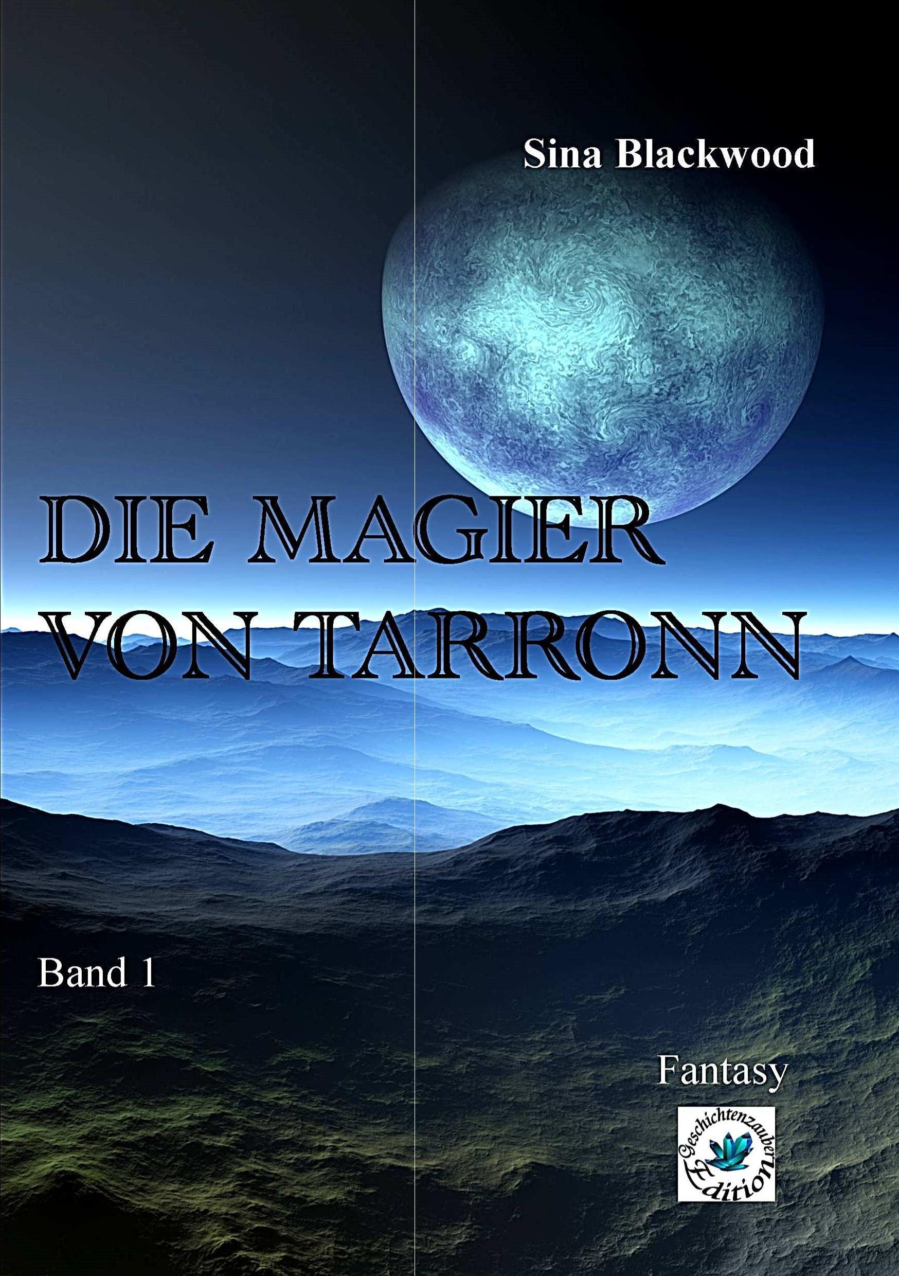 Cover: 9783752876734 | Die Magier von Tarronn | Band 1 | Sina Blackwood | Taschenbuch | 2018