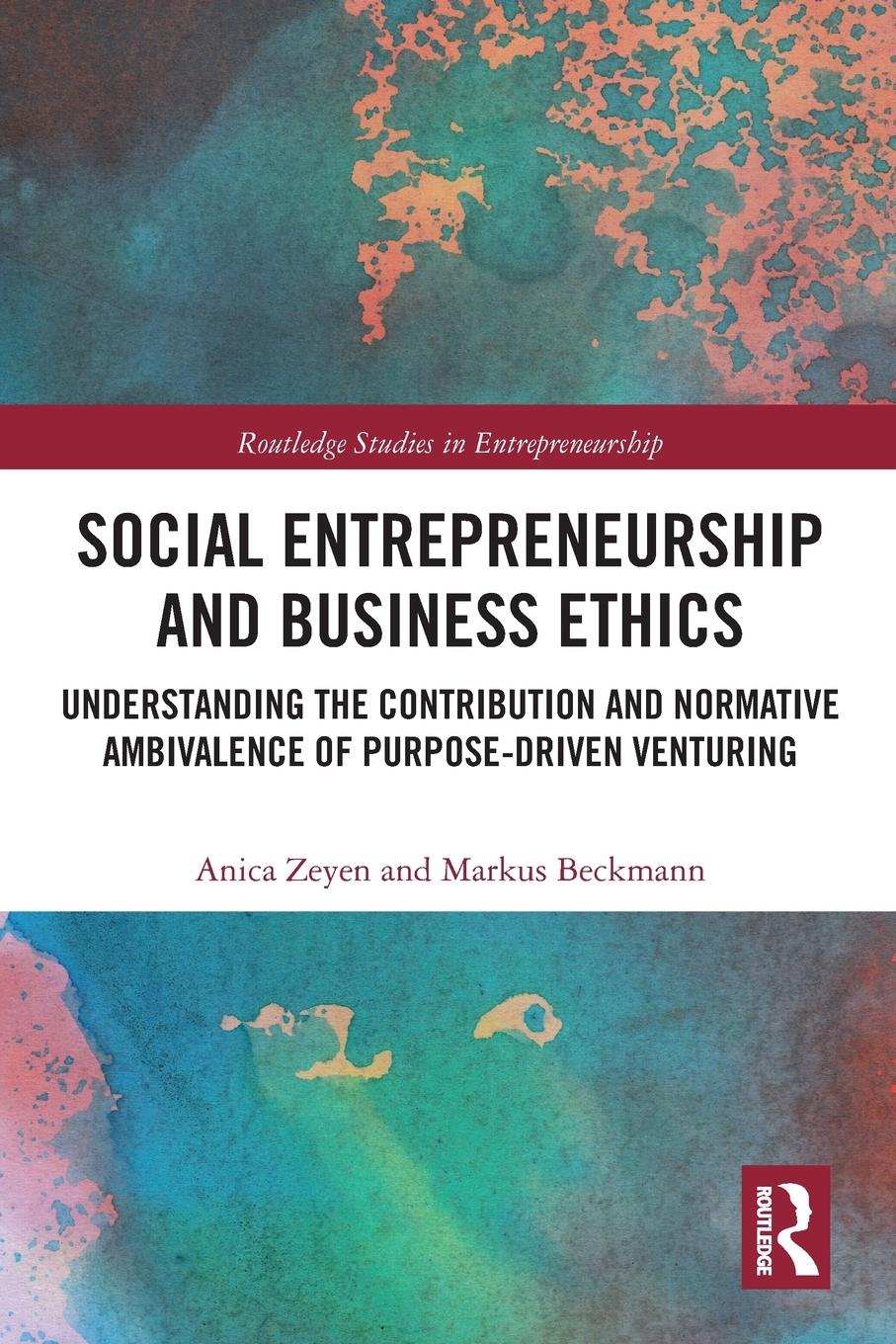 Cover: 9780367732790 | Social Entrepreneurship and Business Ethics | Anica Zeyen (u. a.)