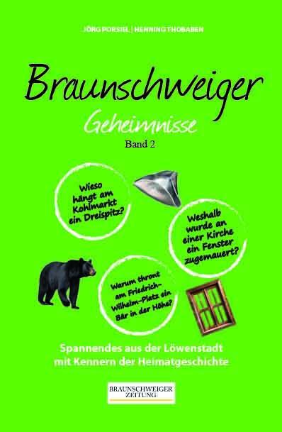 Cover: 9783946581901 | Braunschweiger Geheimnisse Band 2 | Jörg Porsiel (u. a.) | Buch | 2023