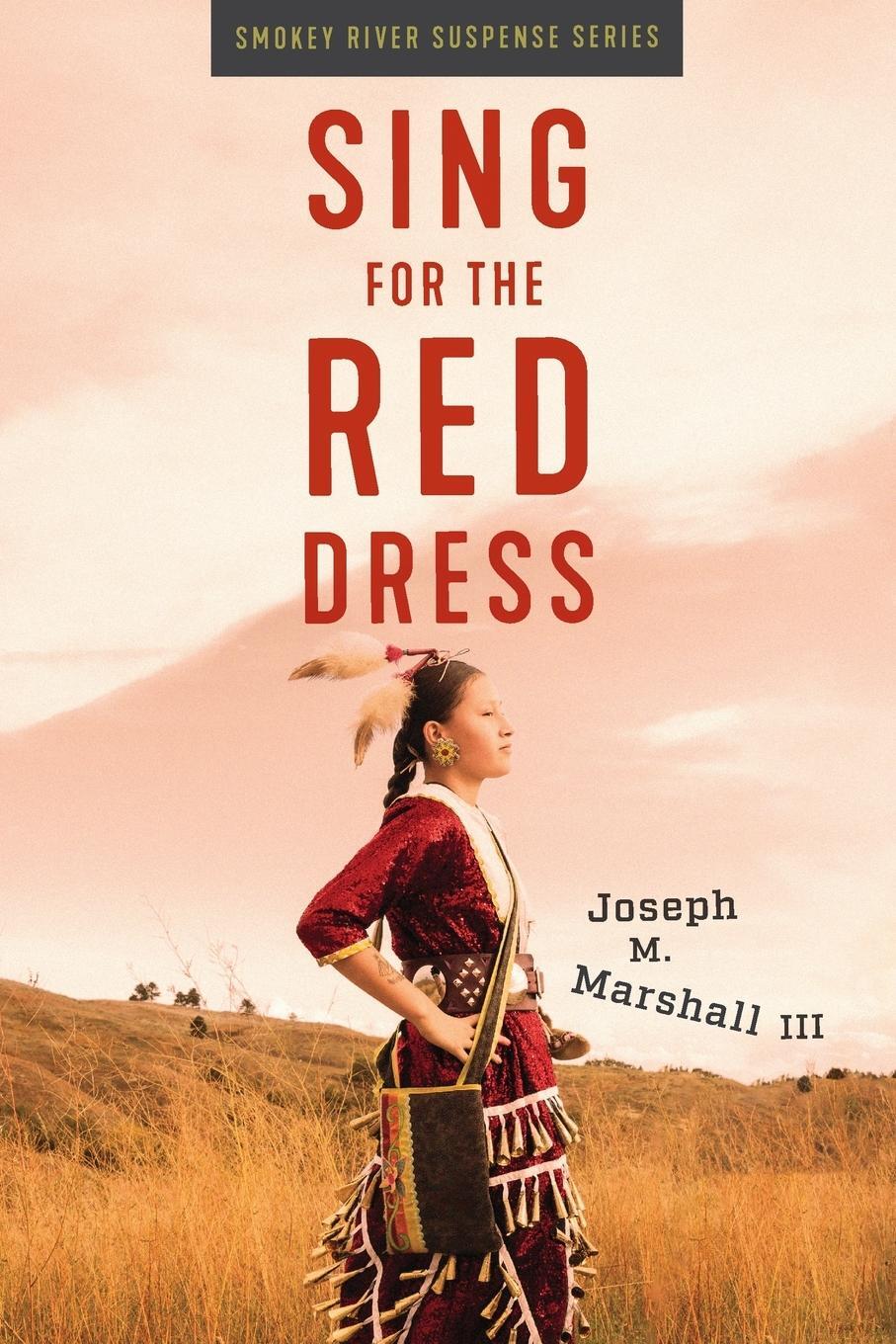 Cover: 9781950495542 | Sing for the Red Dress | Joseph M Marshall | Taschenbuch | Paperback