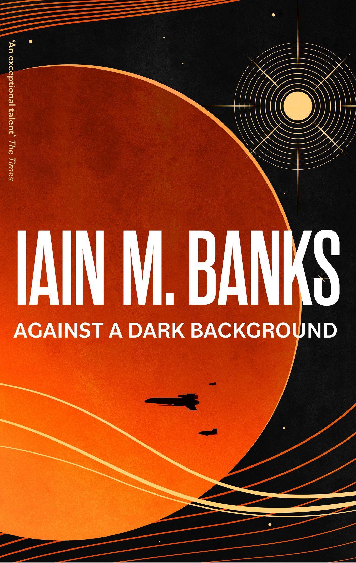 Cover: 9780356521732 | Against A Dark Background | Iain M. Banks | Taschenbuch | Englisch