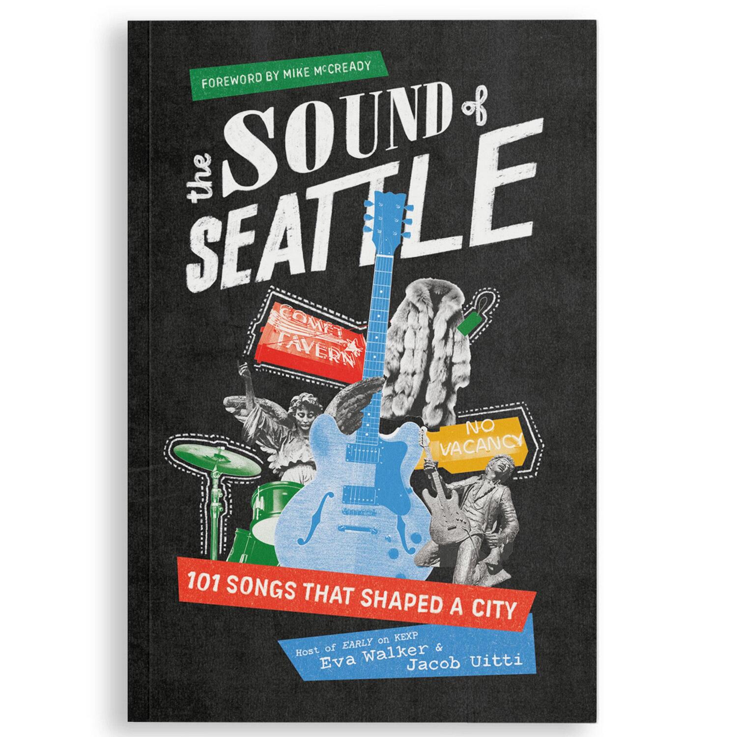 Cover: 9781632175144 | The Sound of Seattle | 101 Songs That Shaped a City | Walker (u. a.)