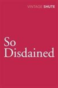 Cover: 9780099530183 | So Disdained | Nevil Shute | Taschenbuch | Kartoniert / Broschiert