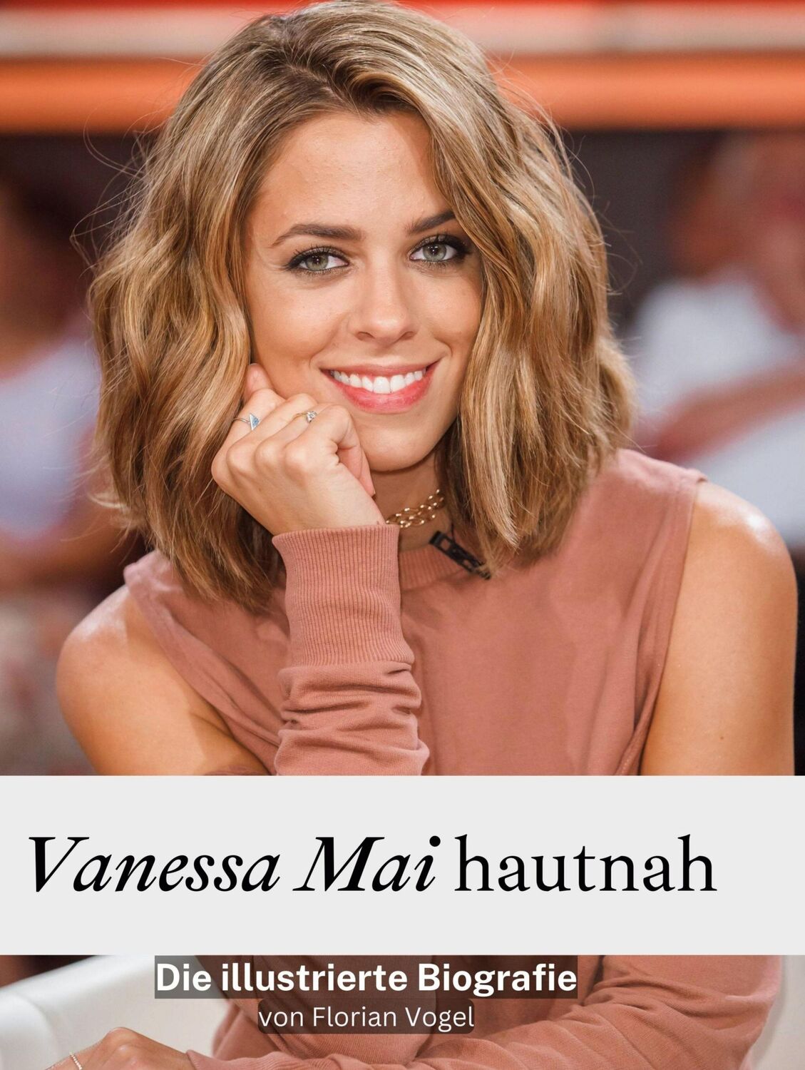 Cover: 9783759135674 | Vanessa Mai hautnah | Die illustrierte Biografie | Florian Vogel