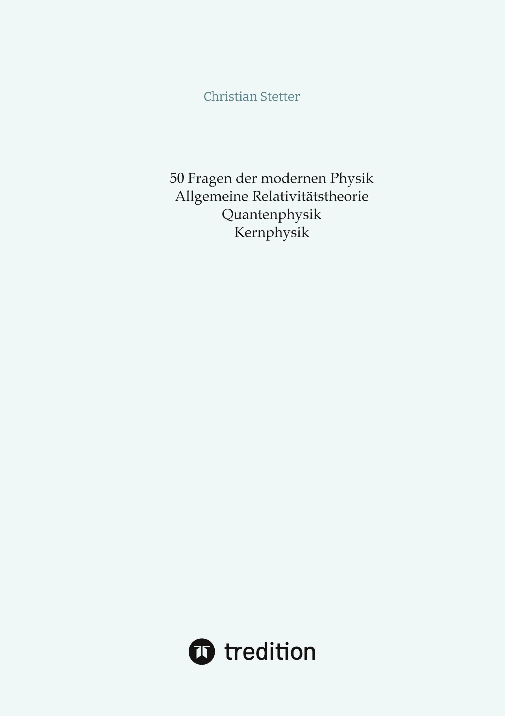 Cover: 9783384273802 | Allgemeine Relativitätstheorie, Quantenphysik, Kernphysik | Stetter