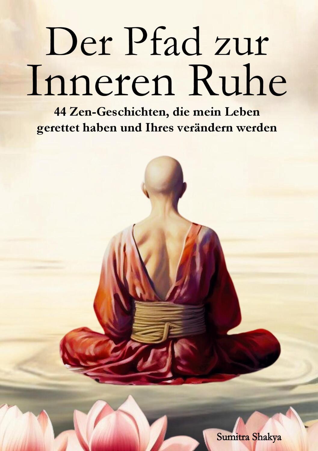 Cover: 9783989355996 | Der Pfad zur Inneren Ruhe | Sumitra Shakya | Taschenbuch | Paperback