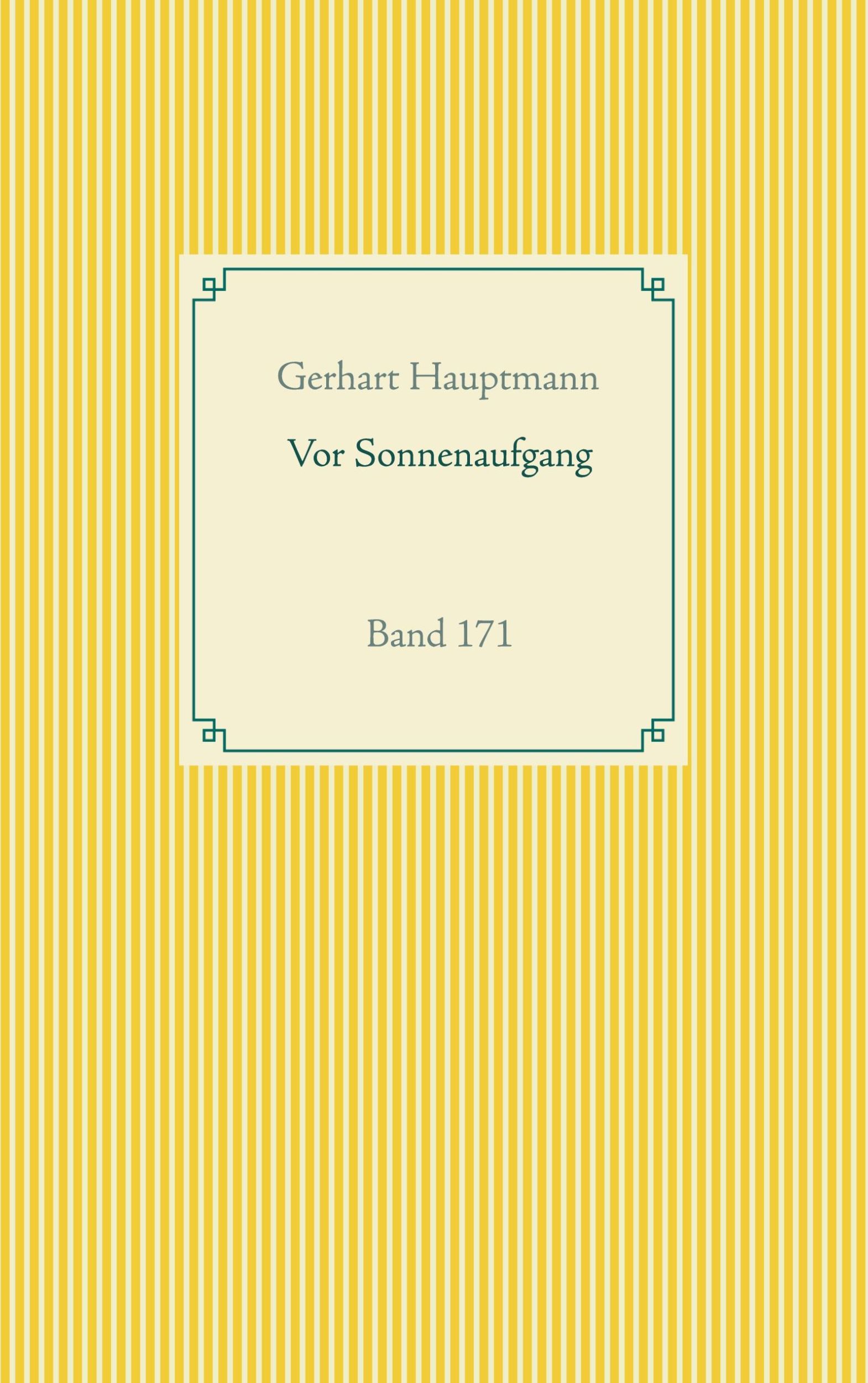 Cover: 9783752688160 | Vor Sonnenaufgang | Band 171 | Gerhart Hauptmann | Taschenbuch | 2020