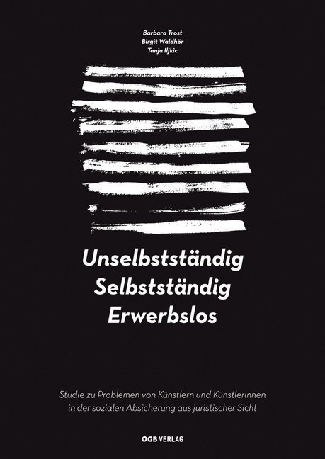 Cover: 9783990463024 | Unselbstständig. Selbstständig. Erwerbslos | Barbara Trost (u. a.)