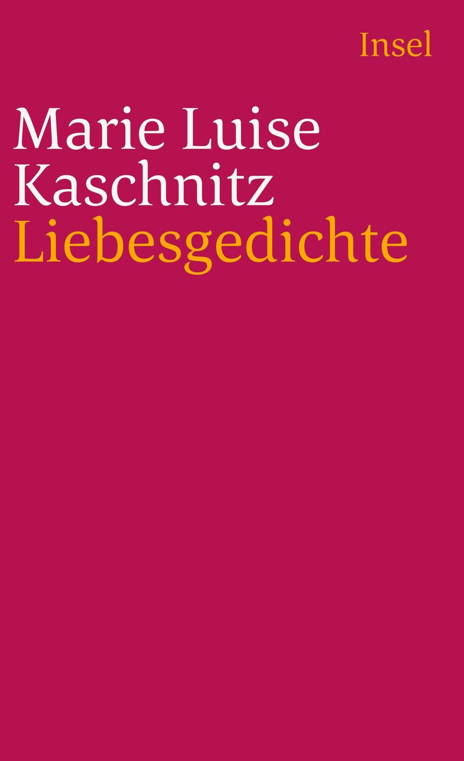 Cover: 9783458348238 | Liebesgedichte | Marie Luise Kaschnitz | Taschenbuch | 123 S. | 2005