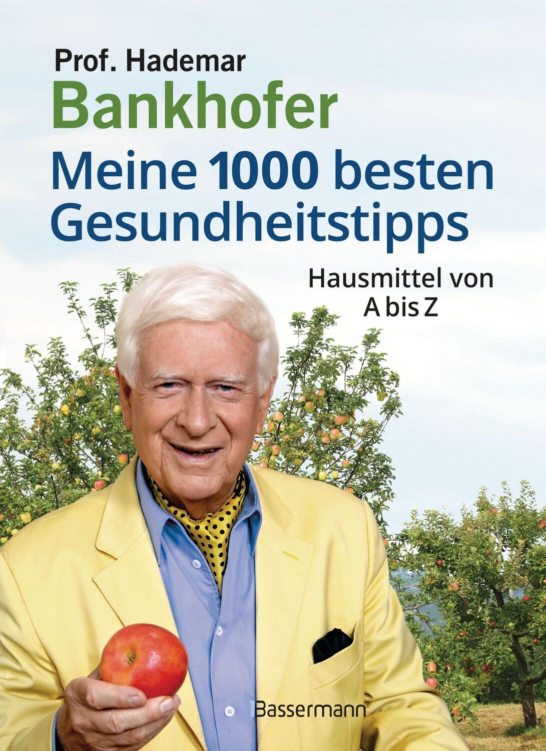 Cover: 9783809445517 | Meine 1000 besten Gesundheitstipps. Hausmittel von A bis Z | Bankhofer