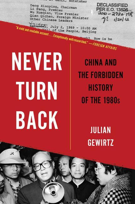 Cover: 9780674297241 | Never Turn Back | China and the Forbidden History of the 1980s | Buch