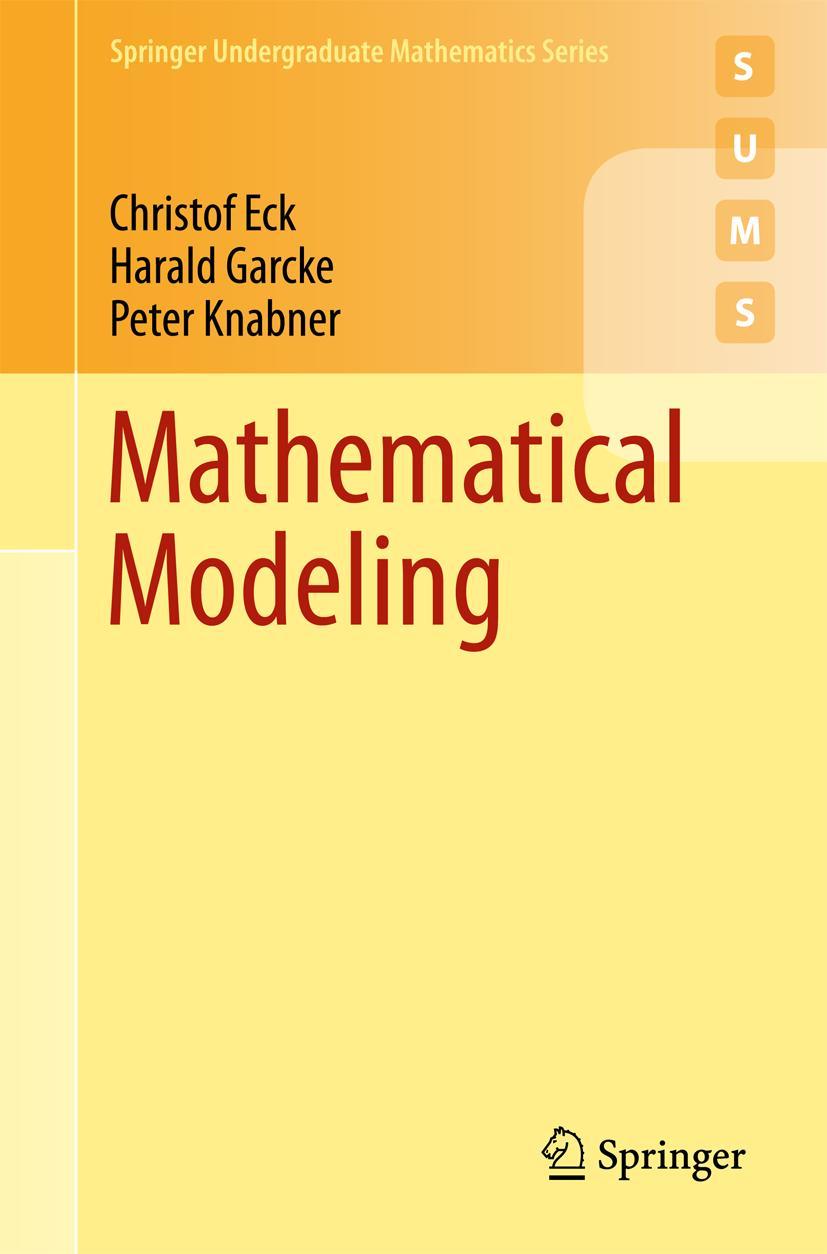 Cover: 9783319551609 | Mathematical Modeling | Christof Eck (u. a.) | Taschenbuch | xv | 2017