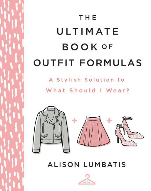 Cover: 9780736982085 | The Ultimate Book of Outfit Formulas | Alison Lumbatis | Buch | 2021