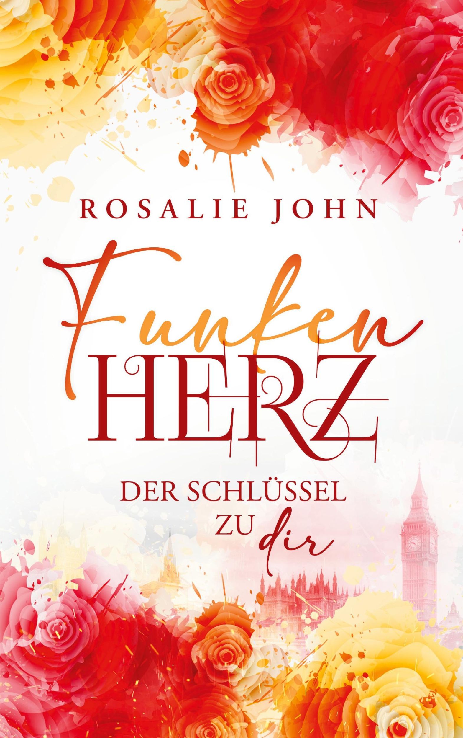 Cover: 9783754301586 | Funkenherz | Der Schlüssel zu dir | Rosalie John | Taschenbuch | 2021