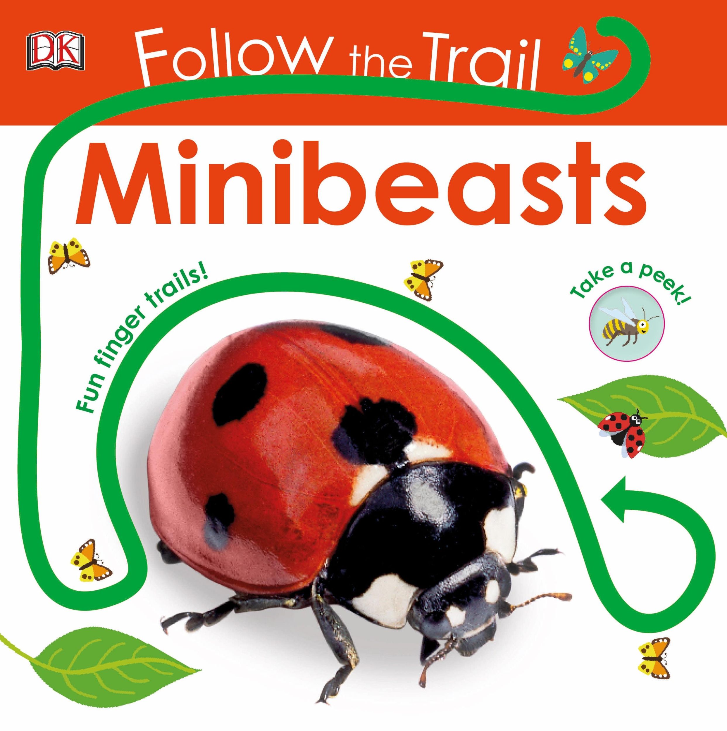 Cover: 9780241419885 | Follow the Trail Minibeasts | Take a Peek! Fun Finger Trails! | Dk