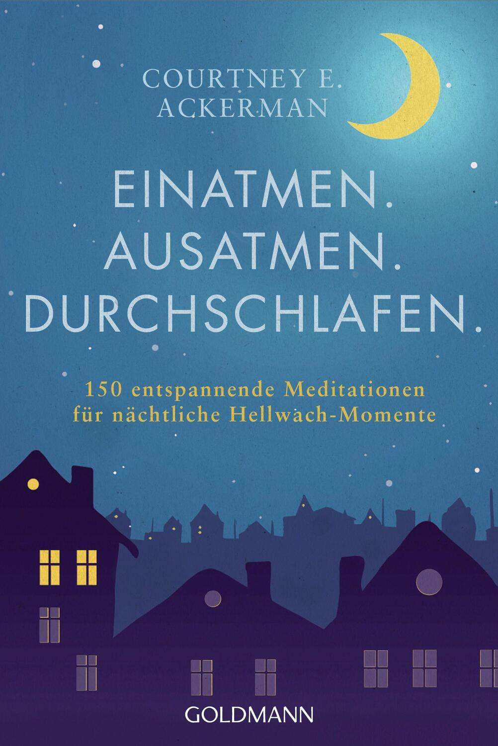 Cover: 9783442223541 | Einatmen. Ausatmen. Durchschlafen. | Courtney E. Ackerman | Buch