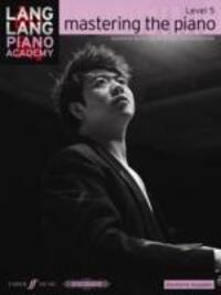 Cover: 9780571538959 | mastering the piano | Lang Lang | Taschenbuch | Buch | Deutsch | 2014