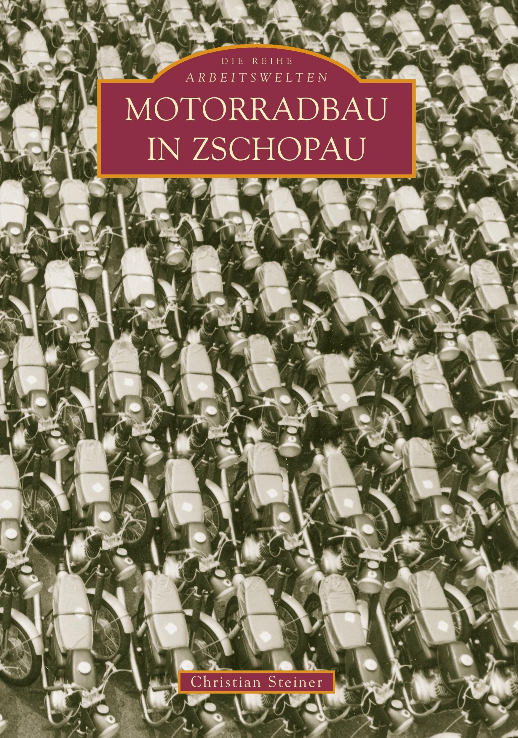 Cover: 9783897028456 | Motorradbau in Zschopau | Christian Steiner | Taschenbuch | Paperback