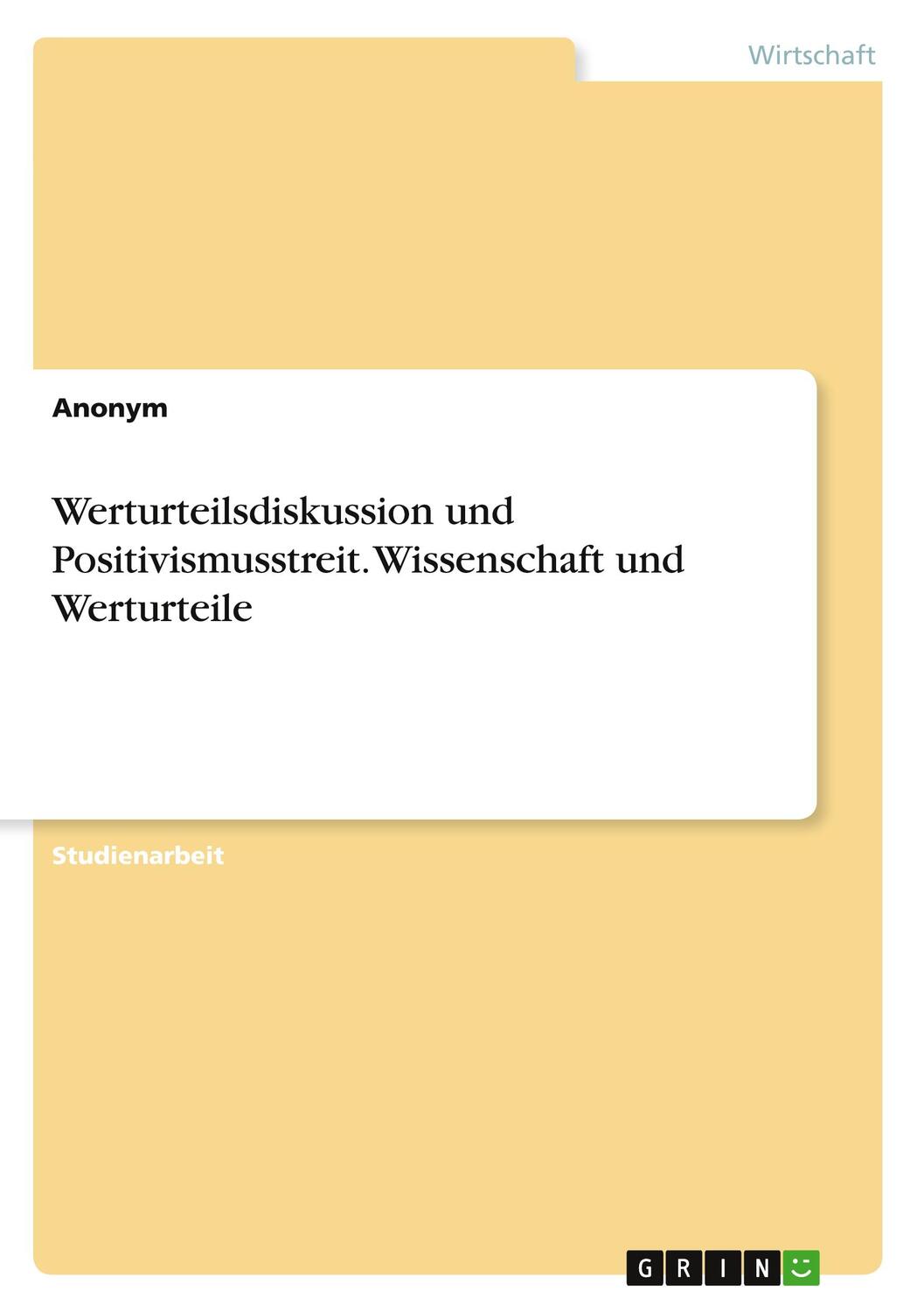 Cover: 9783656944485 | Werturteilsdiskussion und Positivismusstreit. Wissenschaft und...