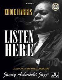 Cover: 9781562241667 | Jamey Aebersold Jazz -- Eddie Harris -- Listen Here, Vol 127 | Harris