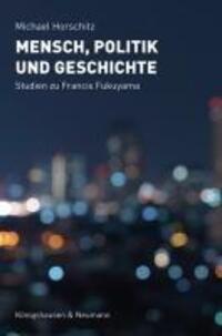 Cover: 9783826089398 | Mensch, Politik und Geschichte | Studien zu Francis Fukuyama | Buch