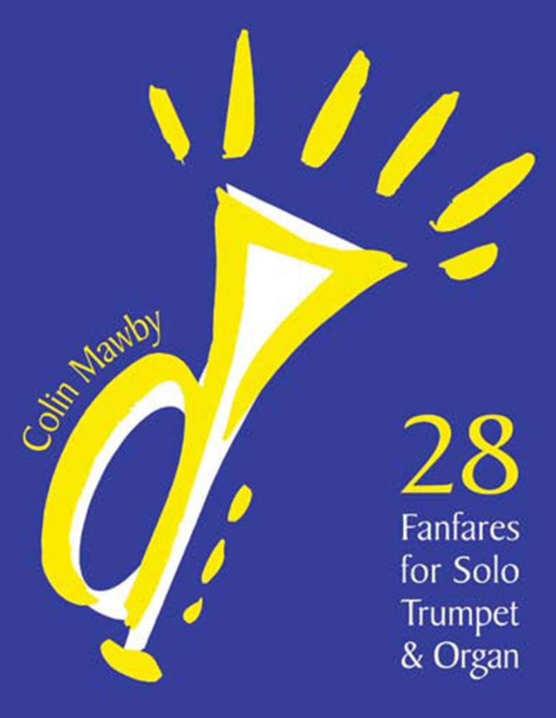 Cover: 9790570242153 | 28 Fanfares for Solo Trumpet and Organ | Colin Mawby | Buch