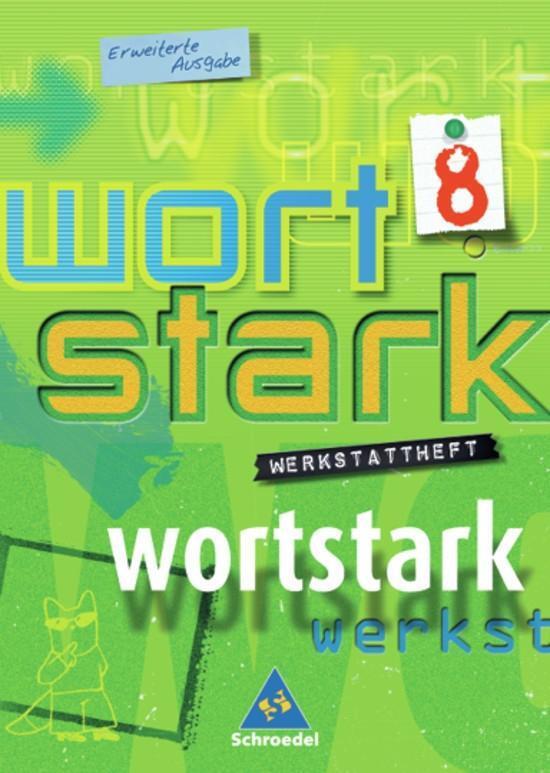 Cover: 9783507480346 | Wortstark. Werkstattheft 8. Erweiterte Ausgabe. Rechtschreibung...