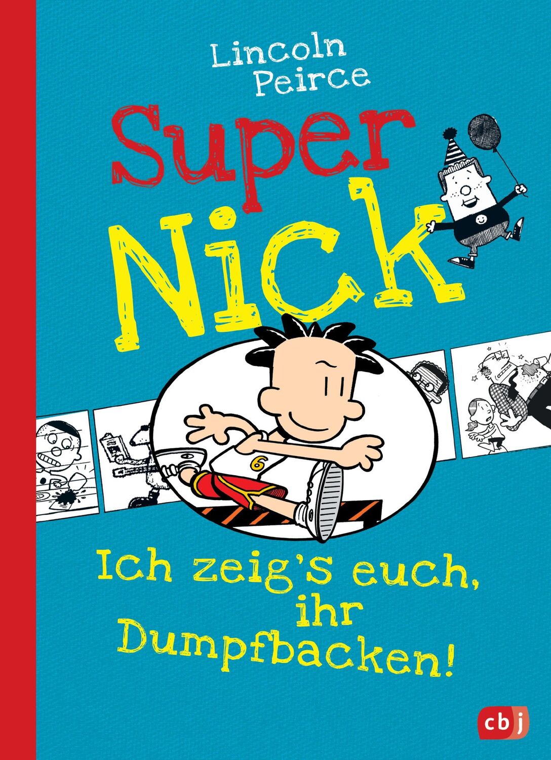 Cover: 9783570158500 | Super Nick 06 - Ich zeig's euch, ihr Dumpfbacken! | Ein Comic-Roman