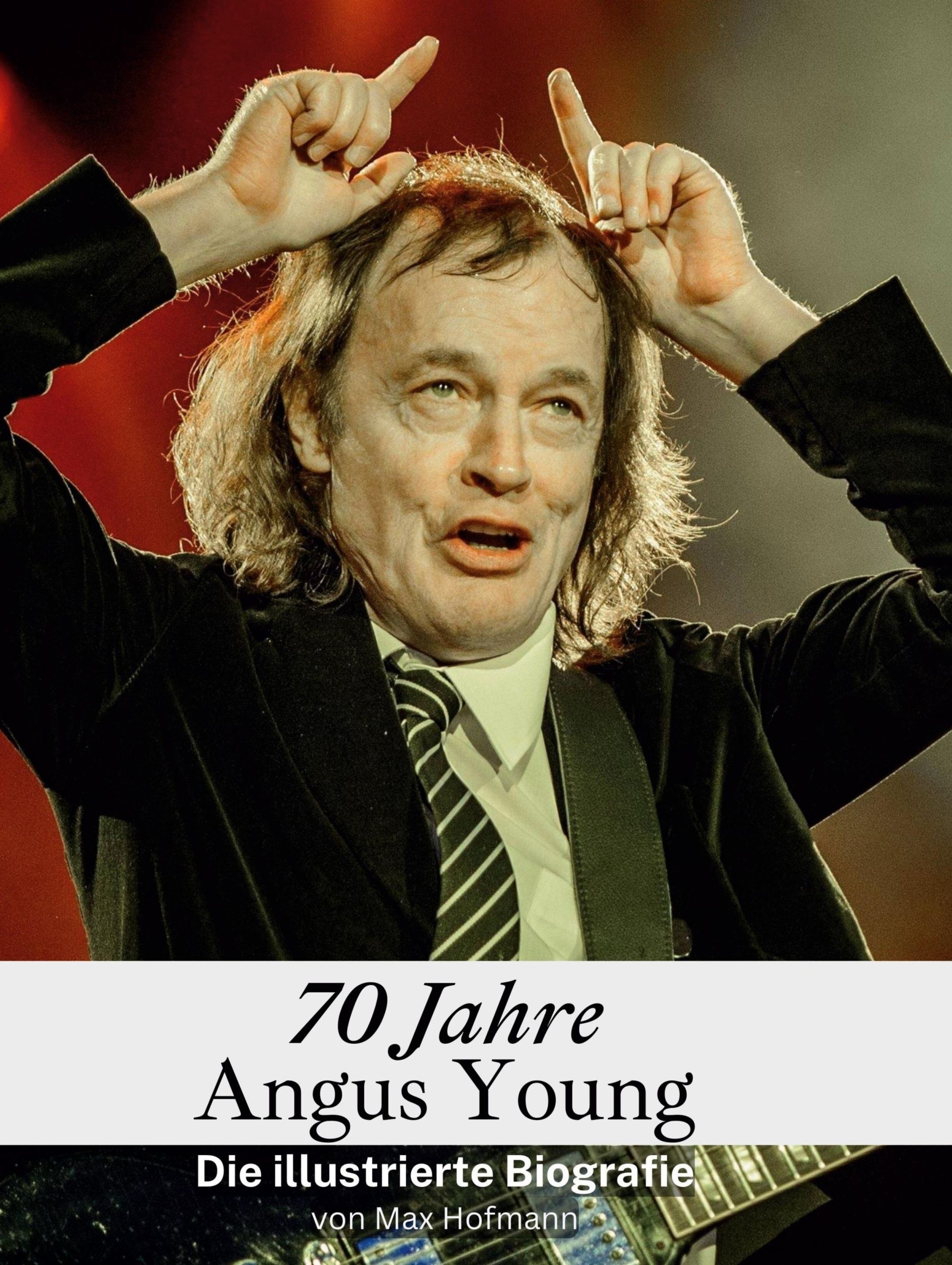 Cover: 9783759136008 | 70 Jahre Angus Young | Die illustrierte Biografie | Max Hofmann | Buch