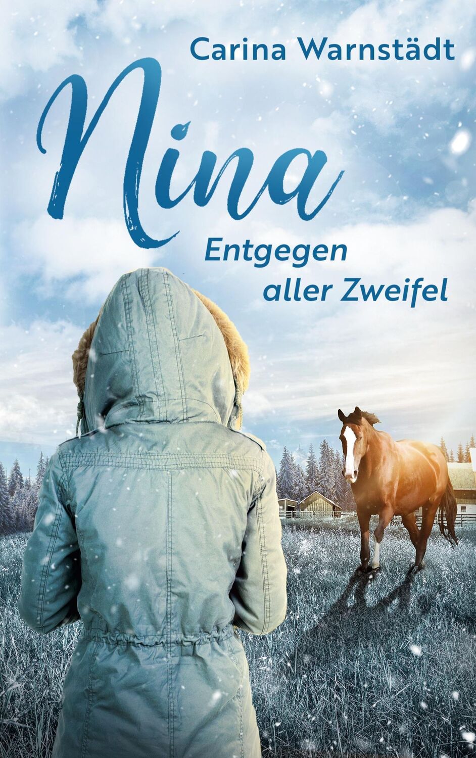 Cover: 9783756817993 | Nina | Entgegen aller Zweifel | Carina Warnstädt | Taschenbuch | 2022