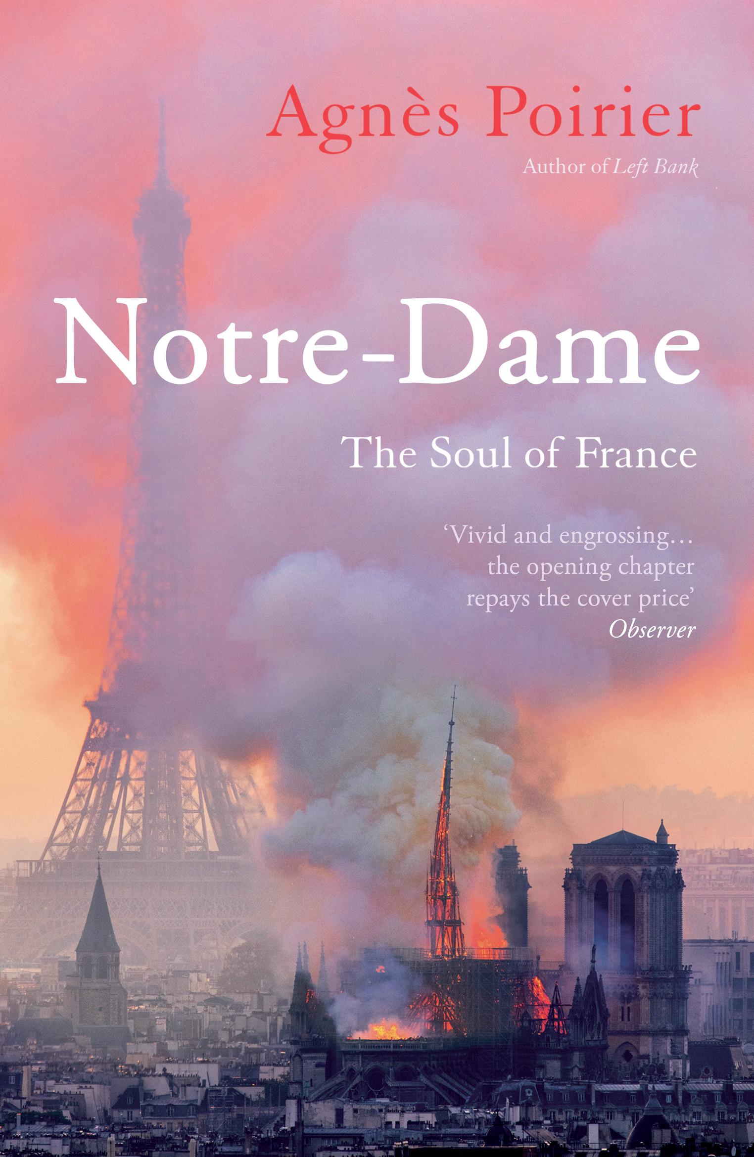 Cover: 9781786079916 | Notre-Dame: The Soul of France | Agnès Poirier | Taschenbuch | 2021