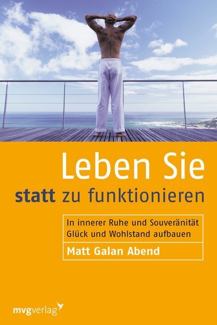 Cover: 9783636070876 | Leben Sie statt zu funktionieren | Matt Galan Abend | Taschenbuch