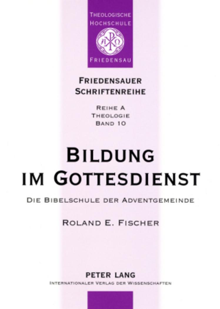 Cover: 9783631574782 | Bildung im Gottesdienst | Die Bibelschule der Adventgemeinde | Fischer